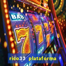 rico33 plataforma de jogos